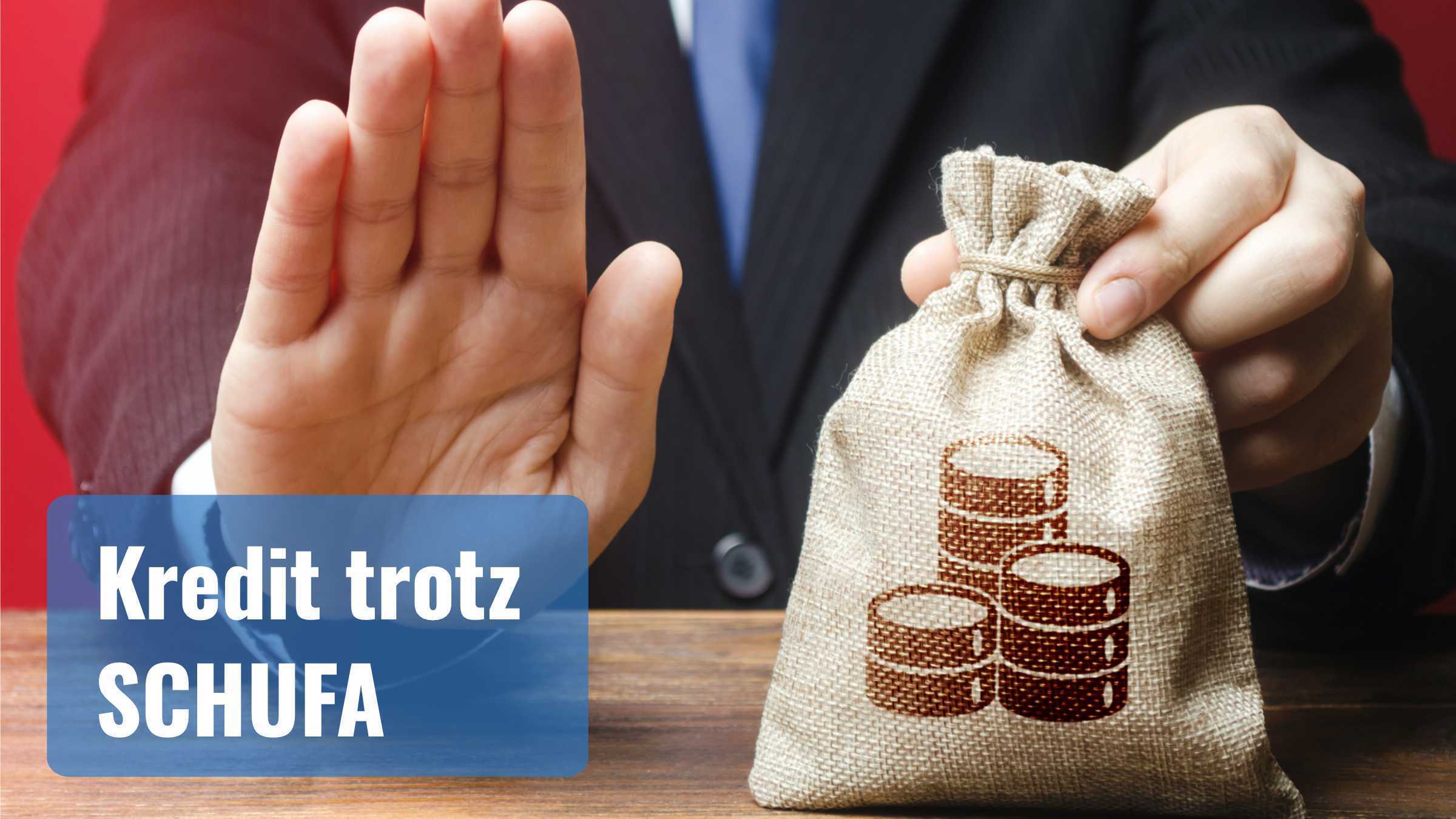 Kredit trotz SCHUFA