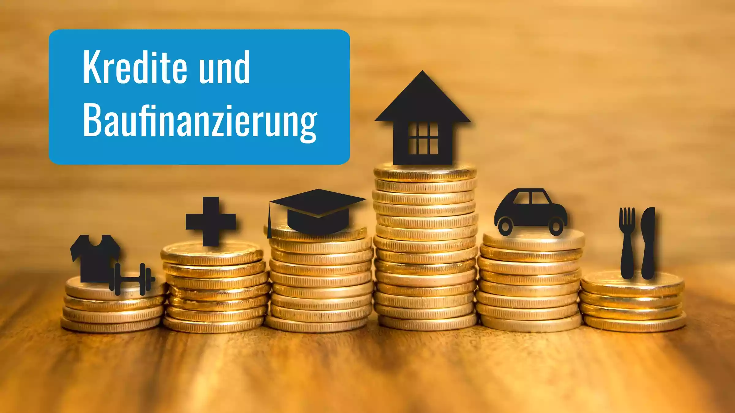 Kredite und Baufinanzierung