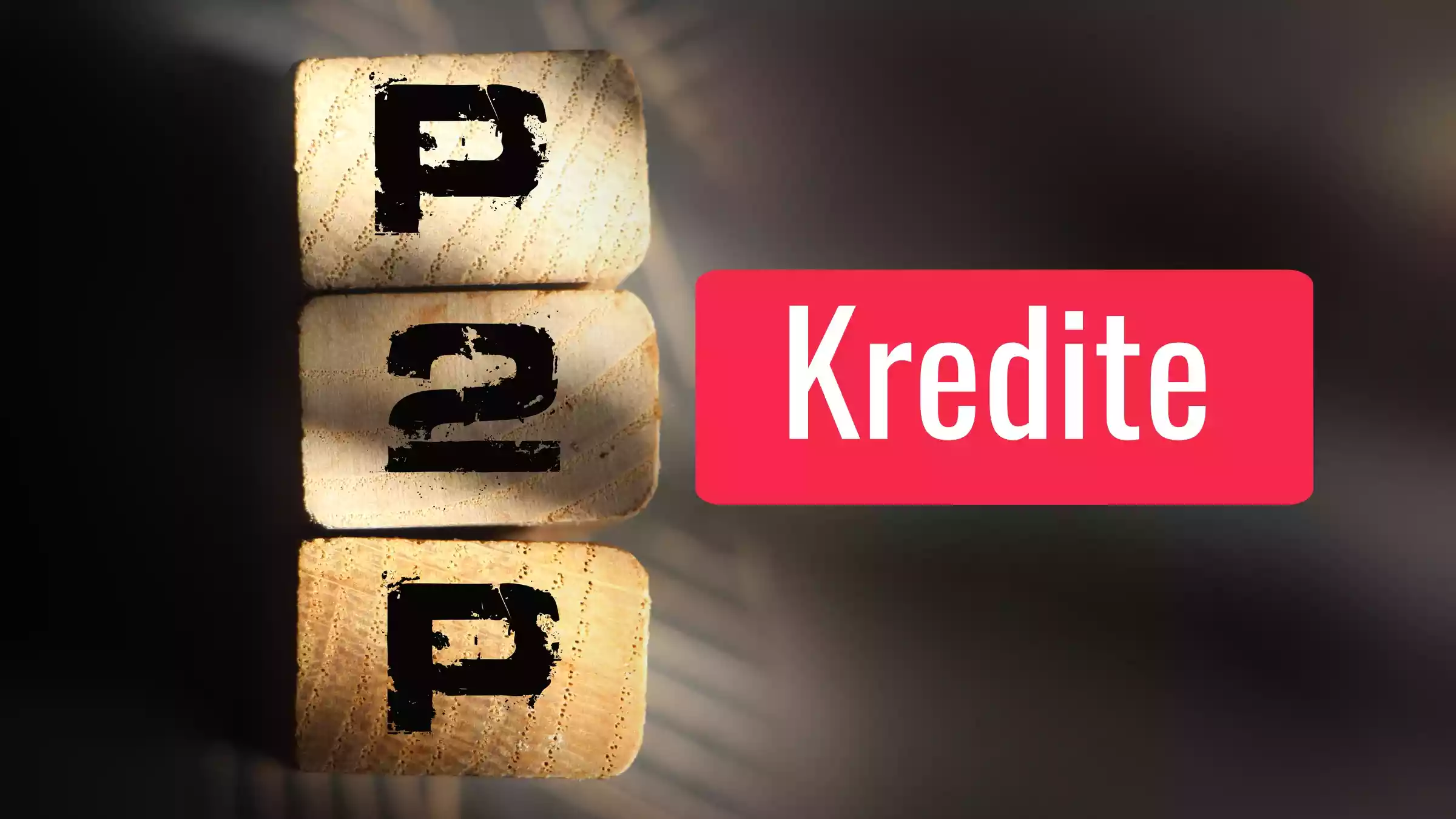 Peer to Peer Kredite