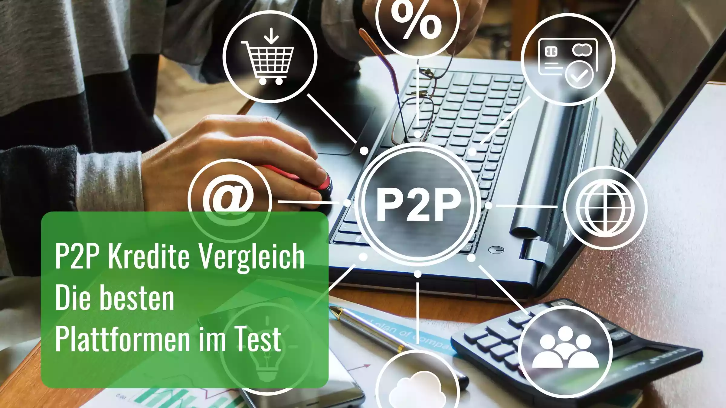 P2P Kredite Vergleich - die besten Plattformen im Test (2021)