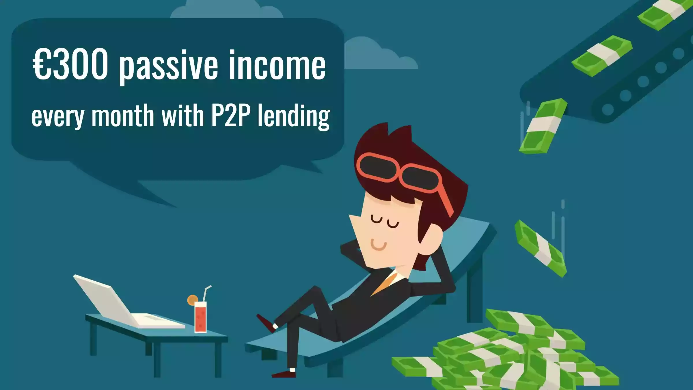 €300 passive income every month with peer-to-peer lending
